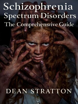 cover image of Schizophrenia Spectrum Disorders – the Comprehensive Guide